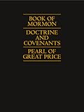 Book of Mormon, Doctrine and Covenants, Pearl of Great Price 