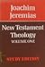 New Testament Theology, Vol 1: The Proclamation of Jesus