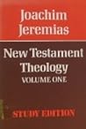 New Testament Theology, Vol 1: The Proclamation of Jesus