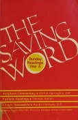 The Saving Word: Sunday Readings Year A (Paperback)