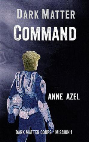 Dark Matter Command (Dark Matter Corps, #1)