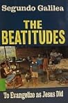 The Beatitudes: To Evangelize As Jesus Did The Beatitudes: To Evangelize As Jesus Did