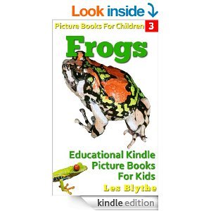 Picture Books For Children - Frogs: Educational Kindle picture books for kids