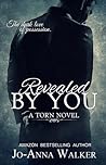 Revealed by You by J.M. Walker