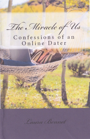 The Miracle of Us: Confessions of an Online Dater