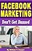 Facebook Marketing: Don't Get Banned