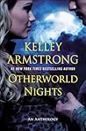 Otherworld Nights by Kelley Armstrong