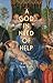 A God in Need of Help by Sean   Dixon