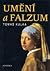 Umění a falzum by Tomas Kulka