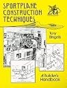 Sportplane Construction Techniques (Tony Bingelis Ser.)) Sportplane Construction Techniques (Tony Bingelis Ser.))