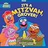 It's a Mitzvah, Grover! by Ellen Fischer