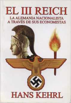 III Reich - Alemania nacionalista a traves de sus economistas