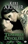 Ténèbres dévoilées by Keri Arthur