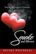 Smoke and Mirrors:  The Secret Life of a Cheater