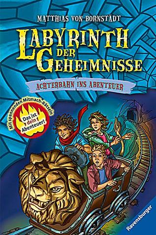 Achterbahn ins Abenteuer (Labyrinth der Geheimnisse, #1)