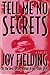 Tell Me No Secrets by Joy Fielding Tell Me No Secrets by Joy Fielding