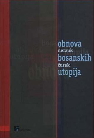 Obnova bosanskih utopija