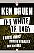 The White Trilogy: A White Arrest, Taming the Alien, and The McDead