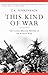 This Kind of War: The Classic Military History of the Korean War