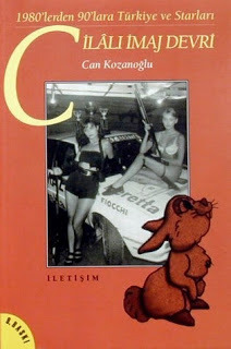 Cilalı İmaj Devri: 1980'lerden 90'lara Türkiye ve Starları (Paperback)