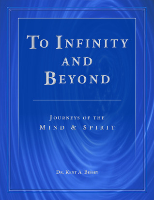 To Infinity And Beyond: Journeys of the Mind & Spirit
