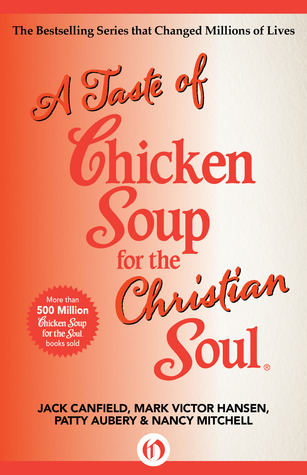 A Taste of Chicken Soup for the Christian Soul (Kindle Edition)
