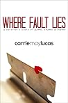 Where Fault Lies by Carrie May Lucas