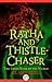 Ratha and Thistle-Chaser