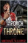From The Porch To The Throne From The Porch To The Throne