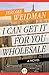 I Can Get It for You Wholesale: A Novel