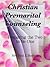 Christian Premarital Counseling: Preparing the Two To Be One
