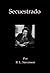Secuestrado by Robert Louis Stevenson Secuestrado by Robert Louis Stevenson