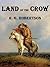 LAND OF THE CROW by R.G. Robertson