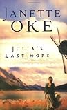 Julia's Last Hope by Janette Oke