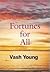 Fortunes for All