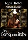That Cowboy in the Window That Cowboy in the Window