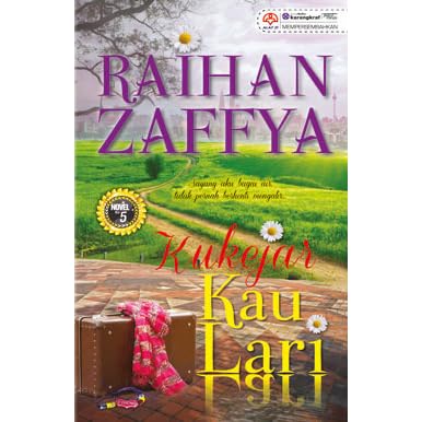 Kukejar Kau Lari By Raihan Zaffya