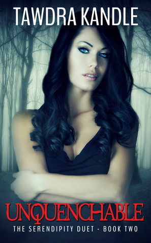 Unquenchable (The Serendipity Duet #2)