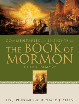 Commentaries and Insights on The Book of Mormon: 1 Nephi - Alma 29