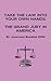 Take the Law Into Your Own Hands: The Grand Jury in America