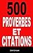 500 proverbes et citations (French Edition)