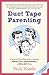 Duct Tape Parenting: A Less Is More Approach to Raising Respectful, Responsible, and Resilient Kids