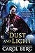 Dust and Light by Carol Berg