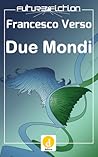 Due Mondi Due Mondi