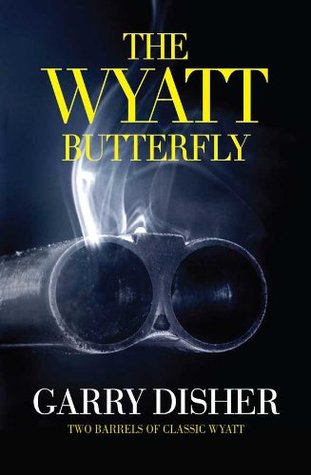The Wyatt Butterfly: Two Barrels of Classic Wyatt (Wyatt Series)