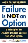 Failure Is Not an Option ®: 6 Principles for Making Student Success the ONLY Option