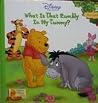 What Is That Rumbly In My Tummy? Body Sounds (Winnie The Pooh's Thinking Spot, #2) What Is That Rumbly In My Tummy? Body Sounds (Winnie The Pooh's Thinking Spot, #2)