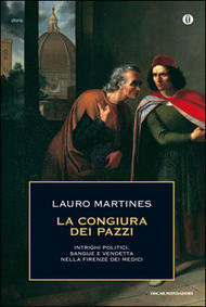 La congiura dei Pazzi: Intrighi politici, sangue e vendetta nella Firenze dei Medici