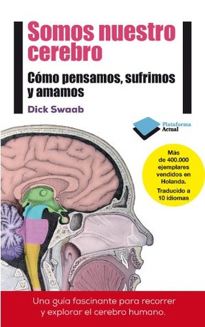 Portada de Somos nuestro cerebro, de Dick Swaab