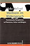Weisssein im Widerspruch